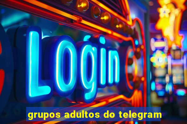 grupos adultos do telegram